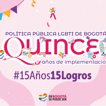 ¡Ya son 15 años de la política pública LGBTI de Bogotá!